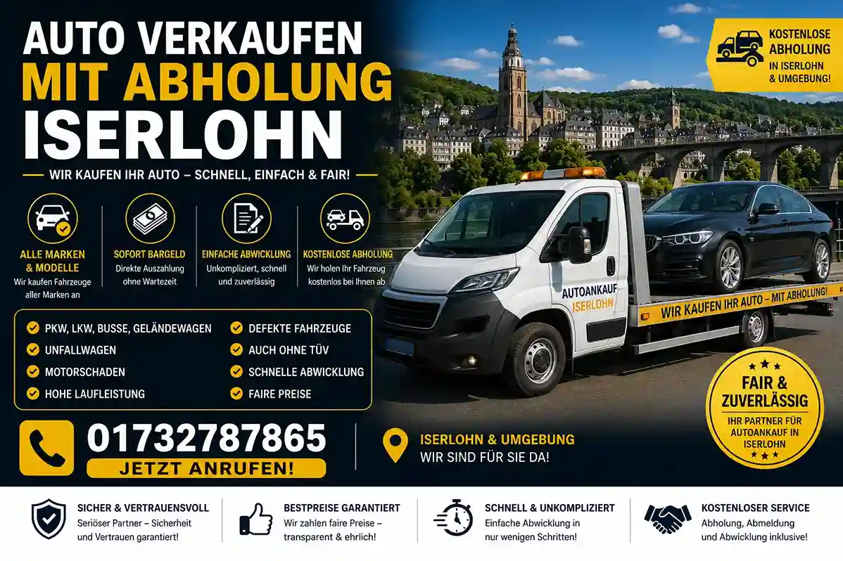 Autoankauf mit Abholung Iserlohn Auto verkaufen kostenlose Abholung Iserlohn- Mercedes-Benz, Toyota, VW, Skoda, BMW, Opel, Volvo Unfallwagen und Gebrauchtwagen