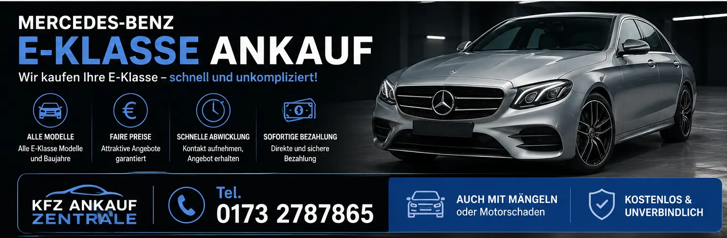 Mercedes-Benz E-Klasse verkaufen – Ankauf von Gebrauchtwagen aller Baureihen schnell und sicher